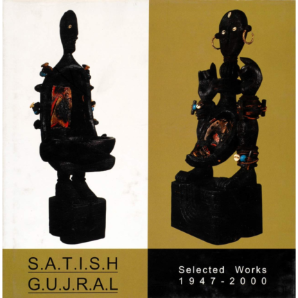 Satish Gujral: Selected works [Paperback] Satish Gujral [Paperback] Satish Gujral